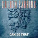 Golden Earring 1989 Can Do That Germany only single 1989